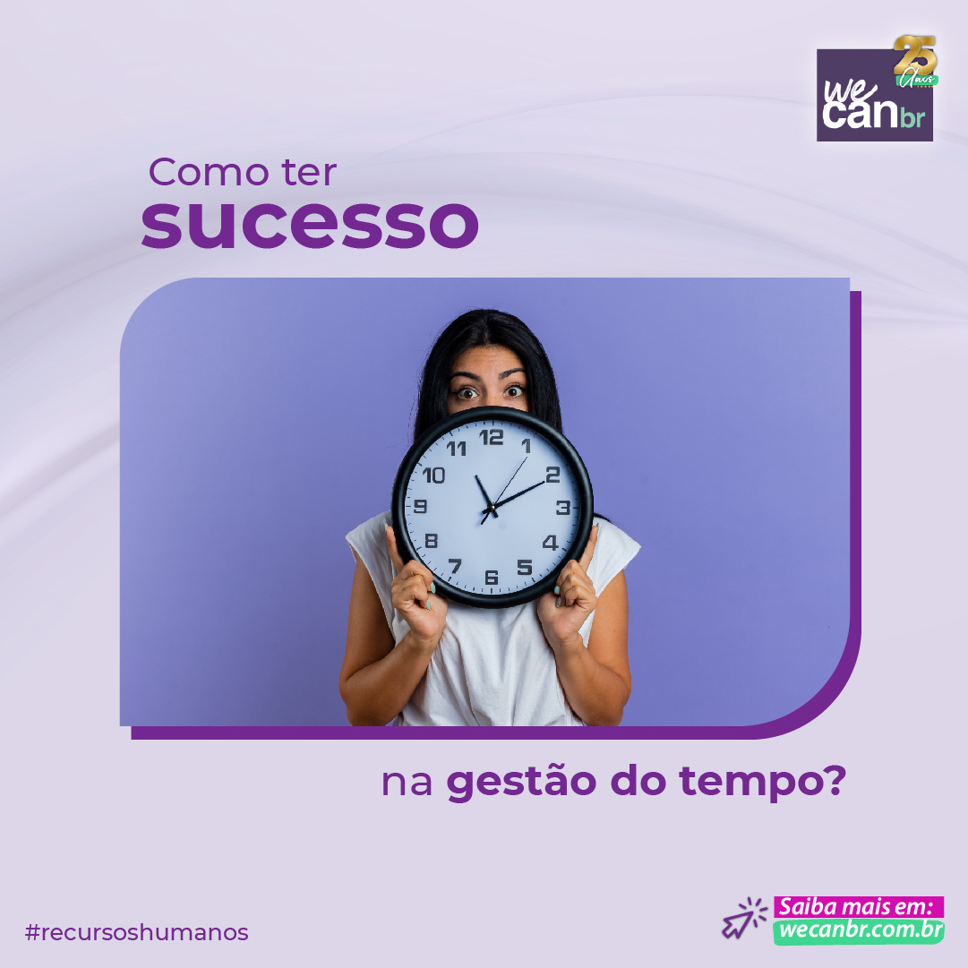 COMO TER SUCESSO NA GESTÃO DO TEMPO 