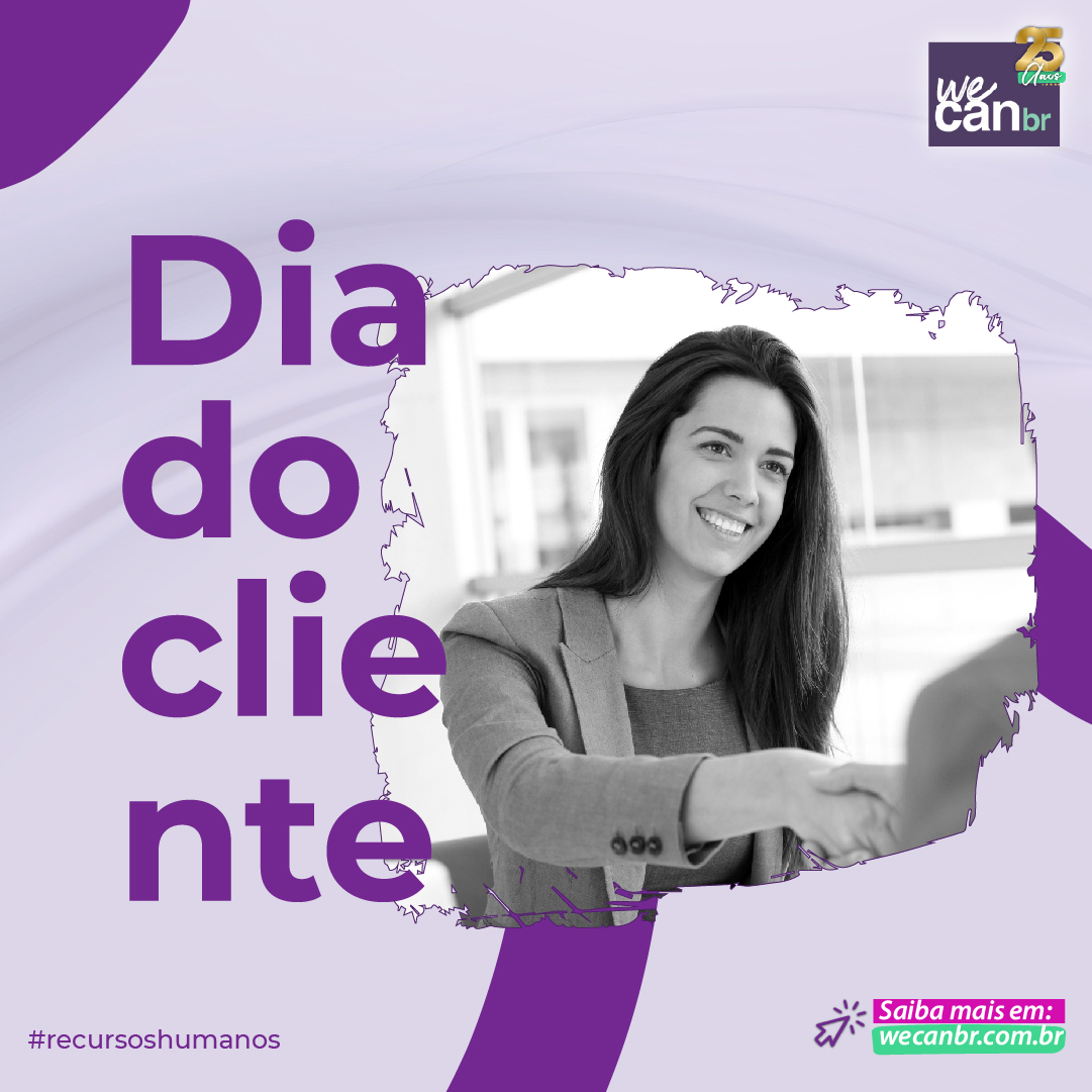 DIA DO CLIENTE!