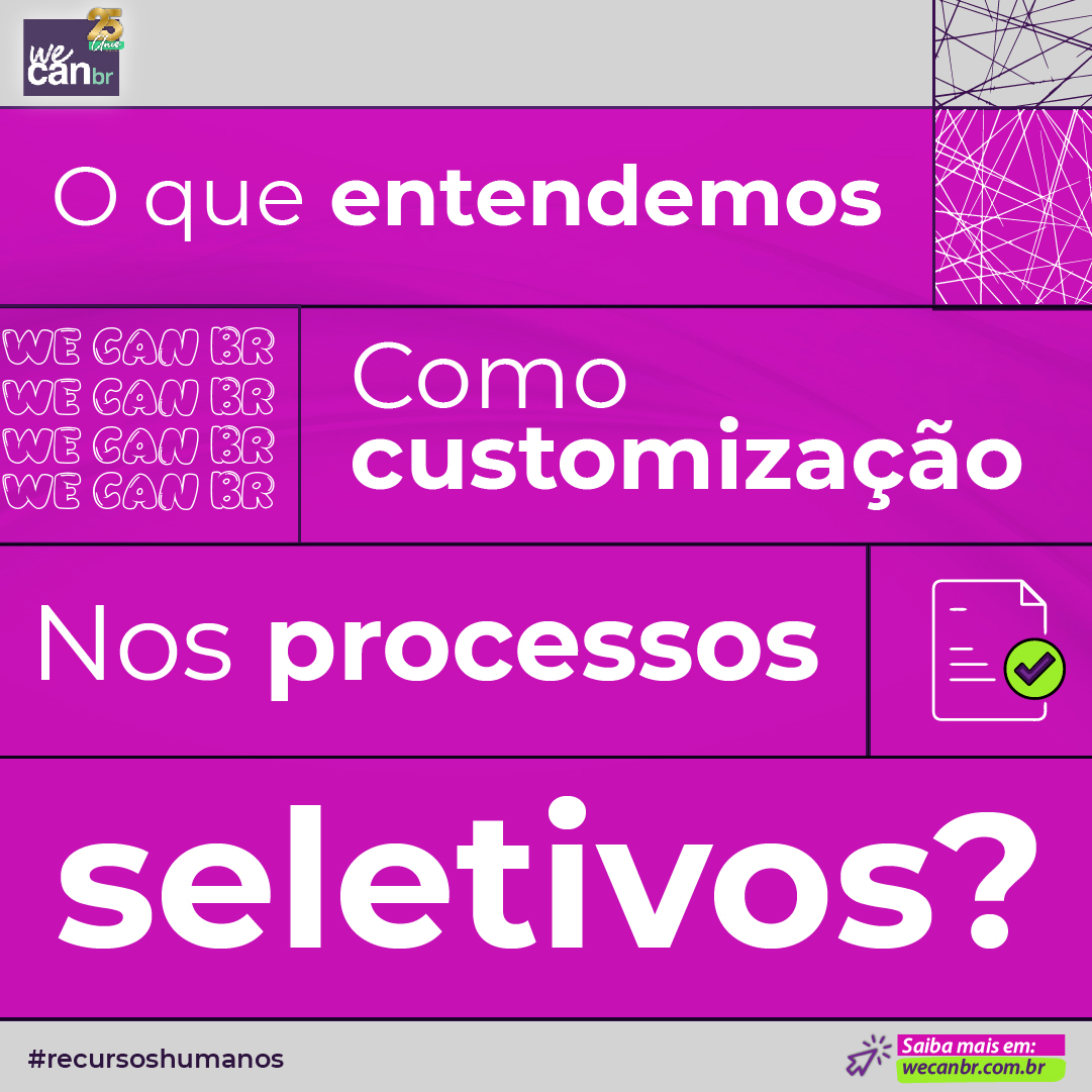 O QUE ENTENDEMOS COMO CUSTOMIZAÇÃO NOS PROCESSOS SELETIVOS?