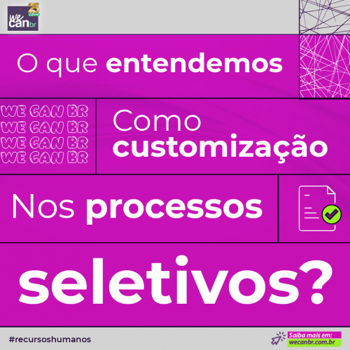 O QUE ENTENDEMOS COMO CUSTOMIZAÇÃO NOS PROCESSOS SELETIVOS?