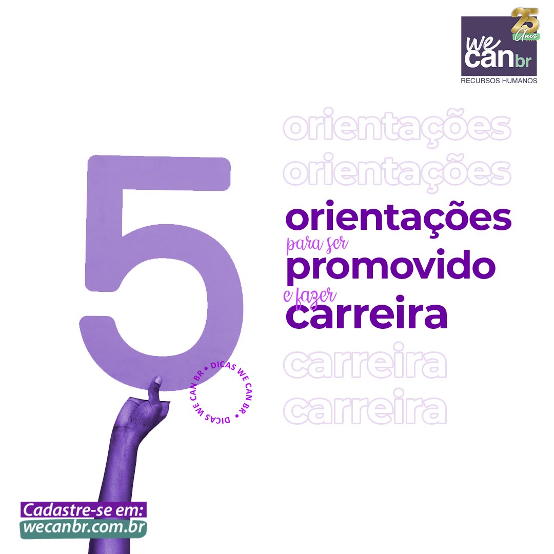 Conheça 5 orientações para ser promovido e fazer carreira