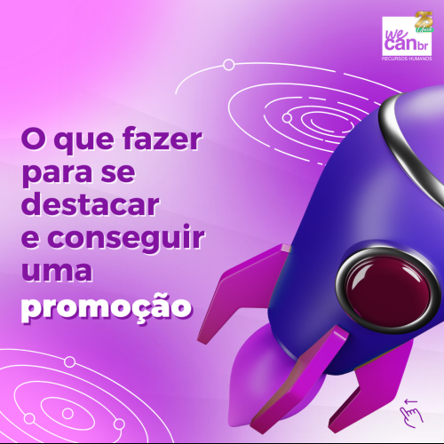 O QUE FAZER PARA SE DESTACAR E CONSEGUIR UMA PROMOÇÃO