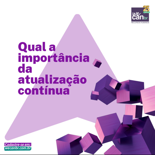 QUAL A IMPORTÂNCIA DA ATUALIZAÇÃO CONTÍNUA