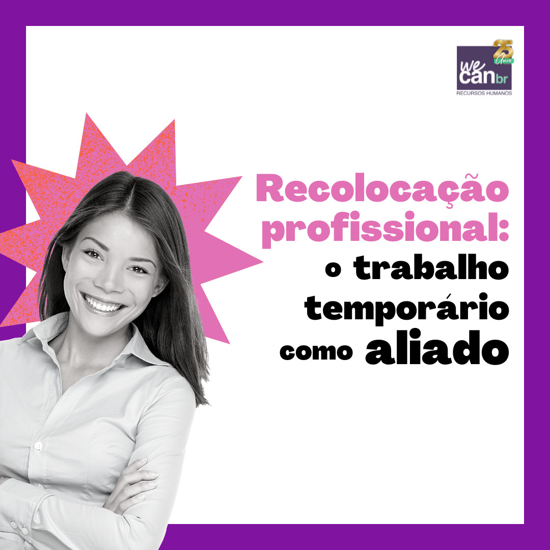 Recolocação profissional: o trabalho temporário como aliado 