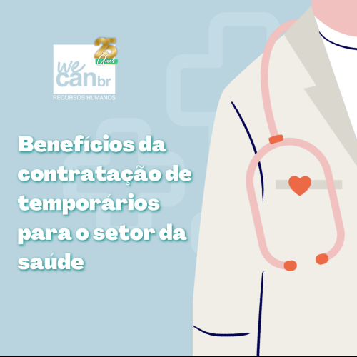Os benefícios da mão de obra temporária para o setor da saúde