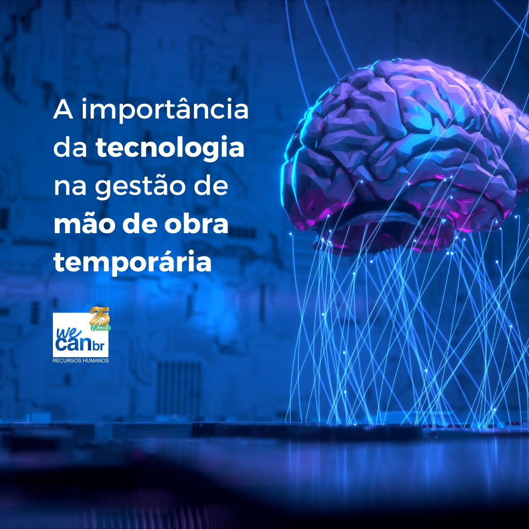A importância da tecnologia da gestão de mão de obra temporária