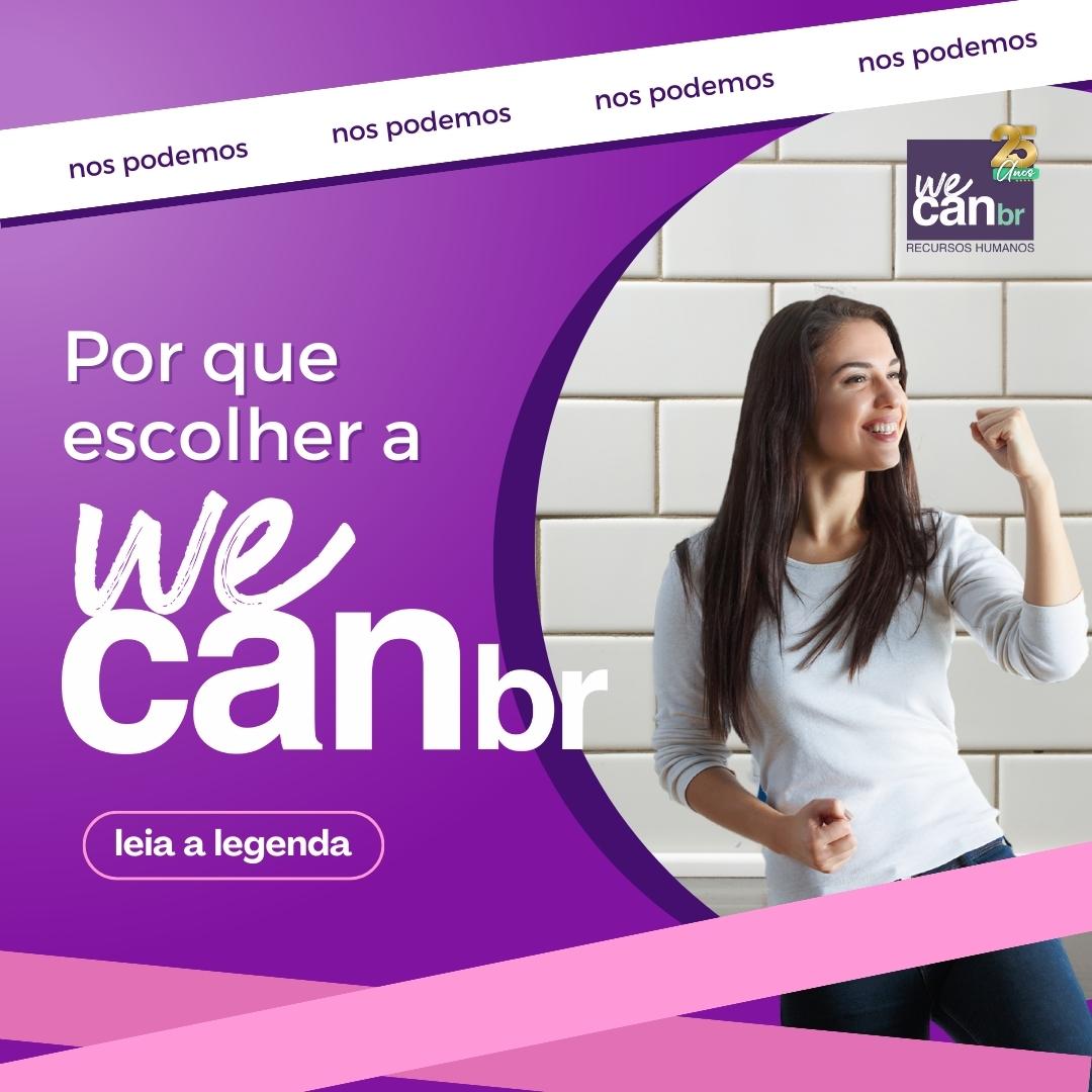 Por que escolher a WE CAN BR?