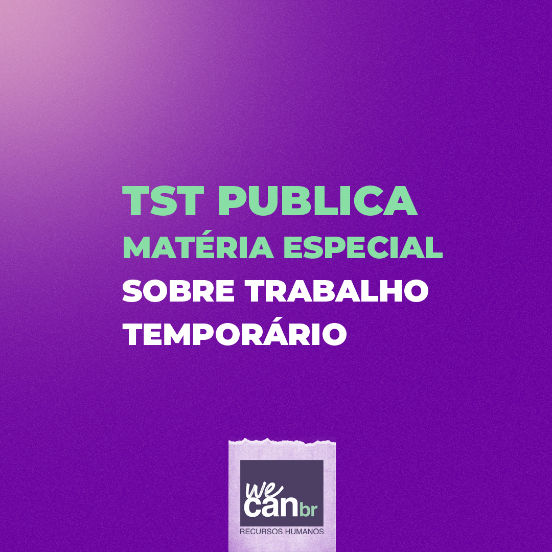 TST publica matéria especial sobre trabalho temporário