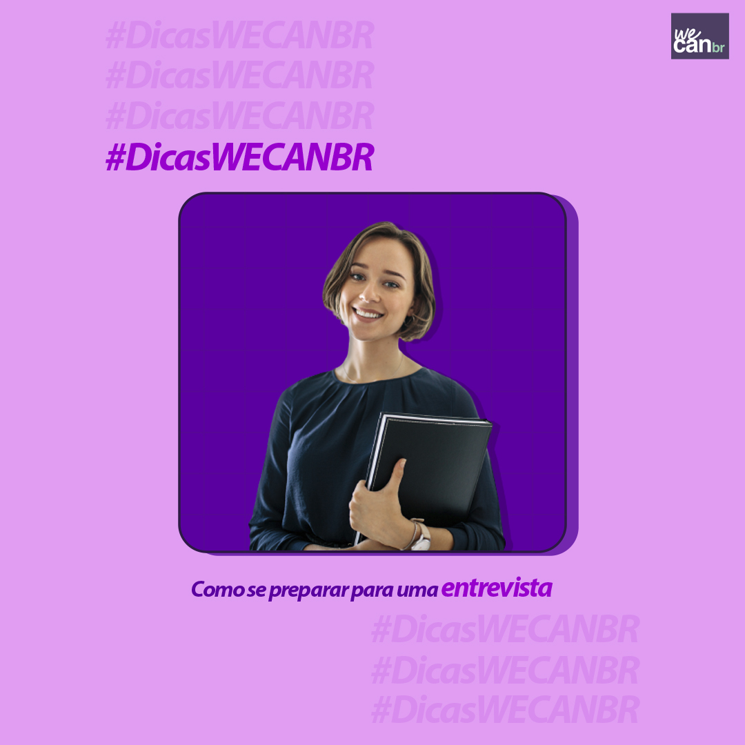 #DicasWECANBR - Como se preparar para uma entrevista