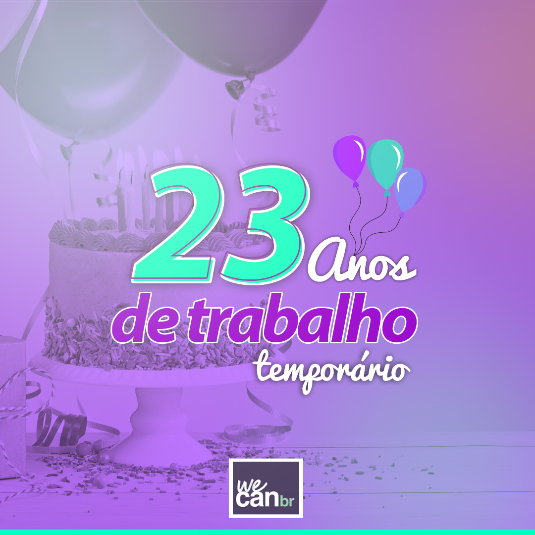 We Can Br completa 23 anos!