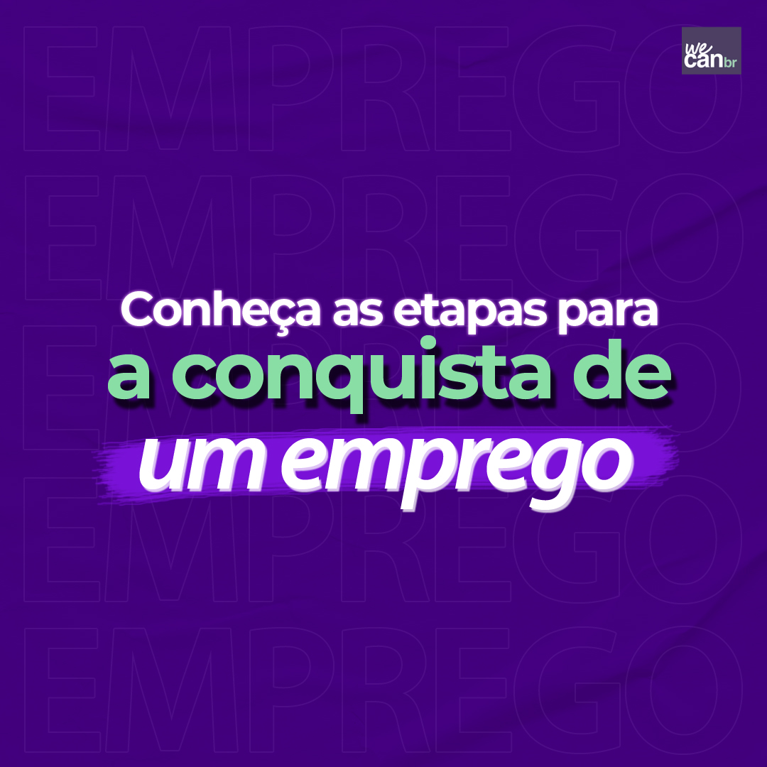 Conheça as etapas para a conquista de um emprego
