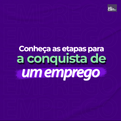 Conheça as etapas para a conquista de um emprego