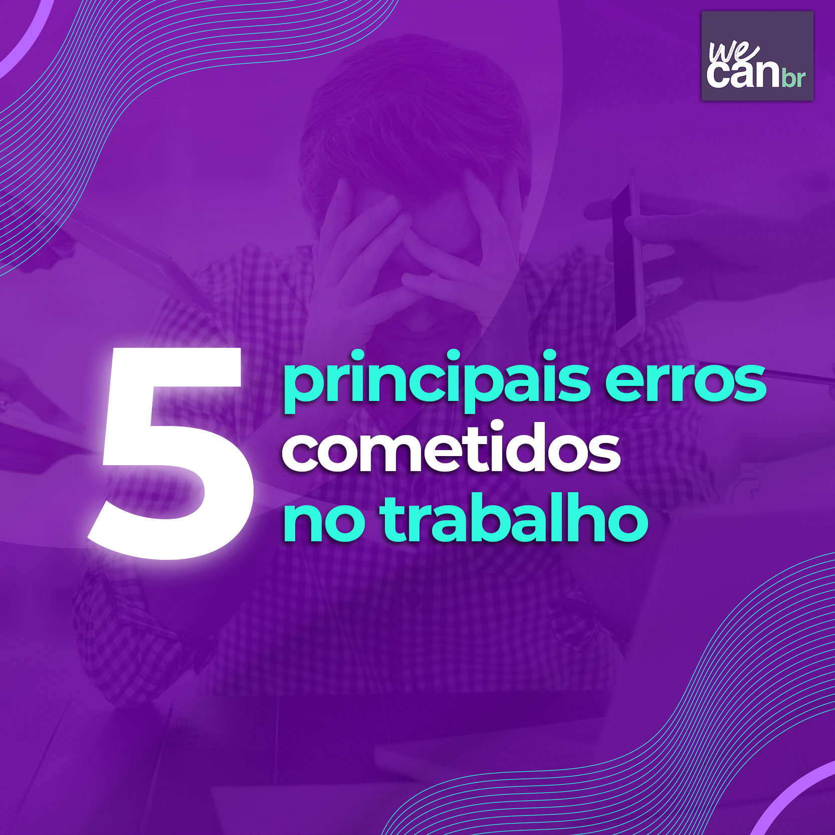 Os principais erros cometidos no trabalho