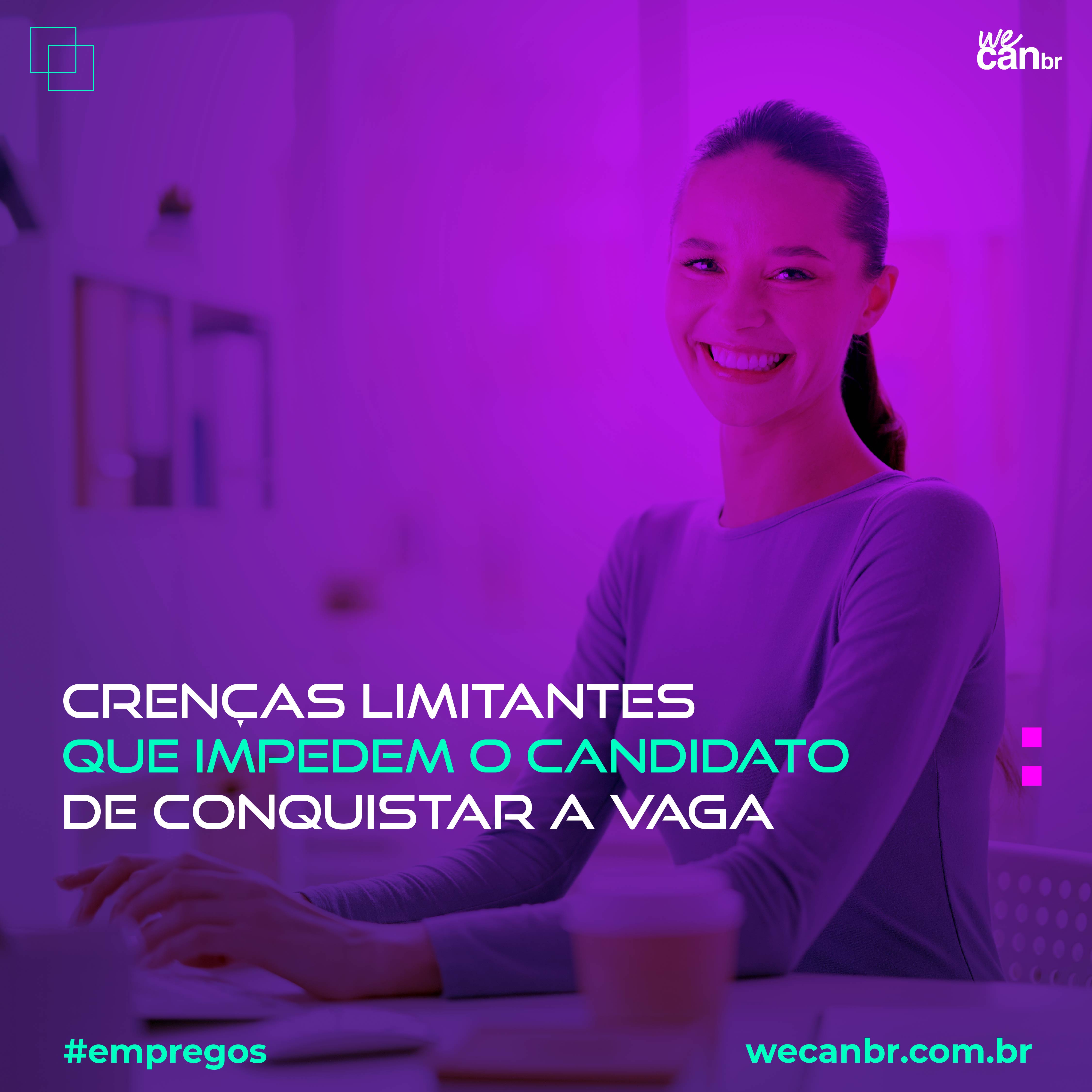 Crenças limitantes que impedem o candidato de conquistar a vaga.