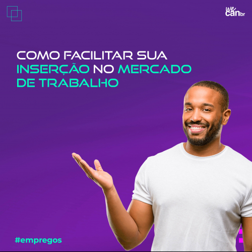 Como facilitar sua inserção no mercado de trabalho