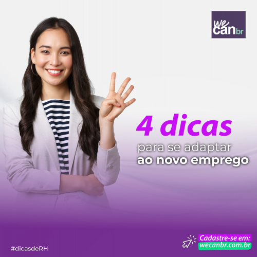4 DICAS PARA SE ADAPTAR AO NOVO EMPREGO