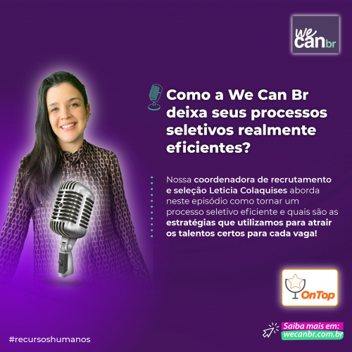 COMO A WECAN BR DEIXA SEUS PROCESSOS SELETIVOS REALMENTE EFICIENTES